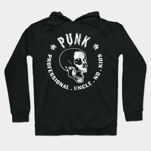 PUNK Professional Uncle No Kids Funny Skull Punk Rocker Hoodie